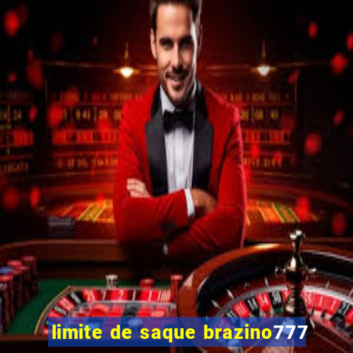 limite de saque brazino777